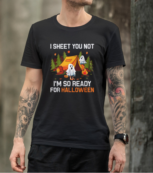 I Sheet You Not Halloween Boo Camping With Ghosts And Tent Scene T-Shirt
