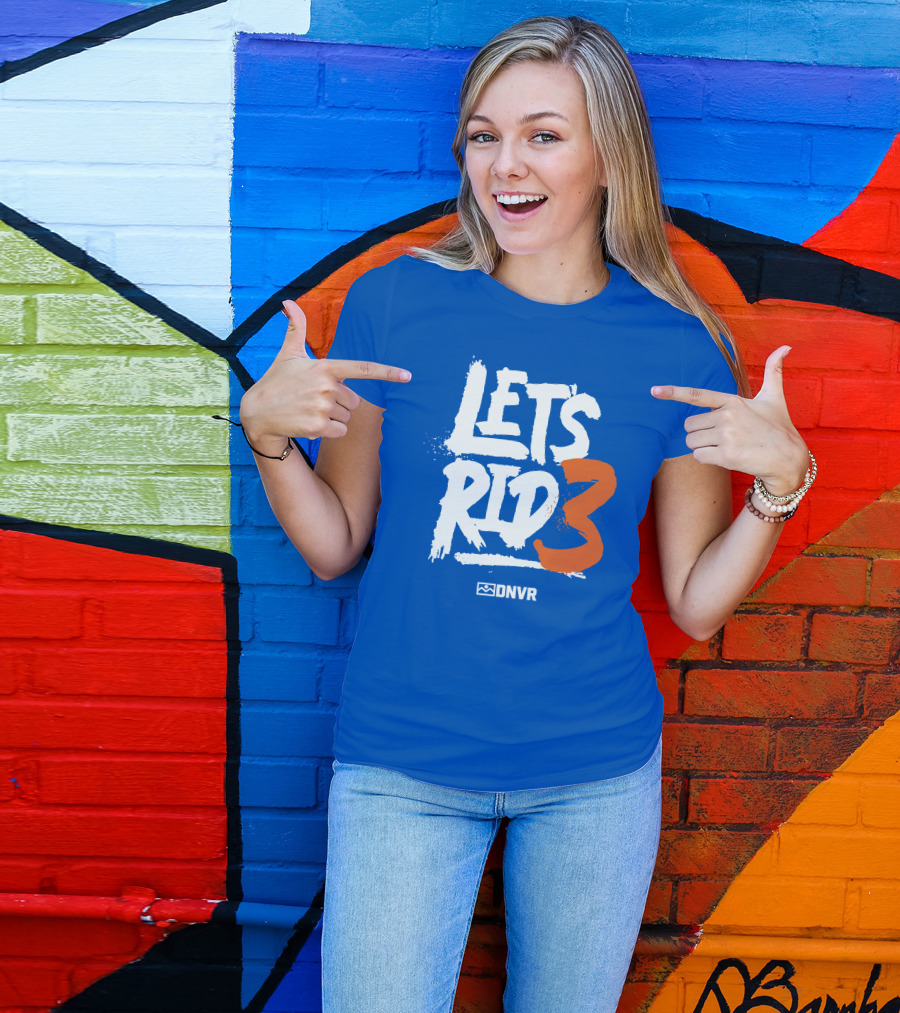 LET'S RID3 DNVR T-Shirt