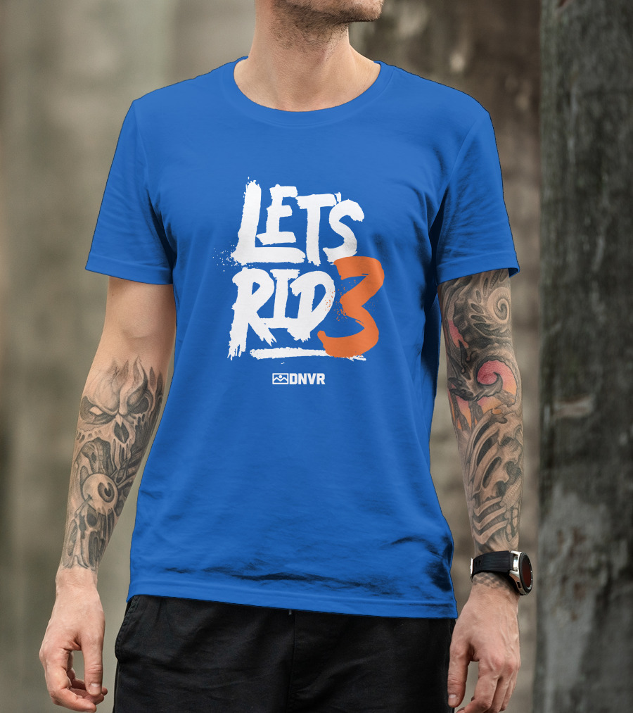 LET'S RID3 DNVR T-Shirt