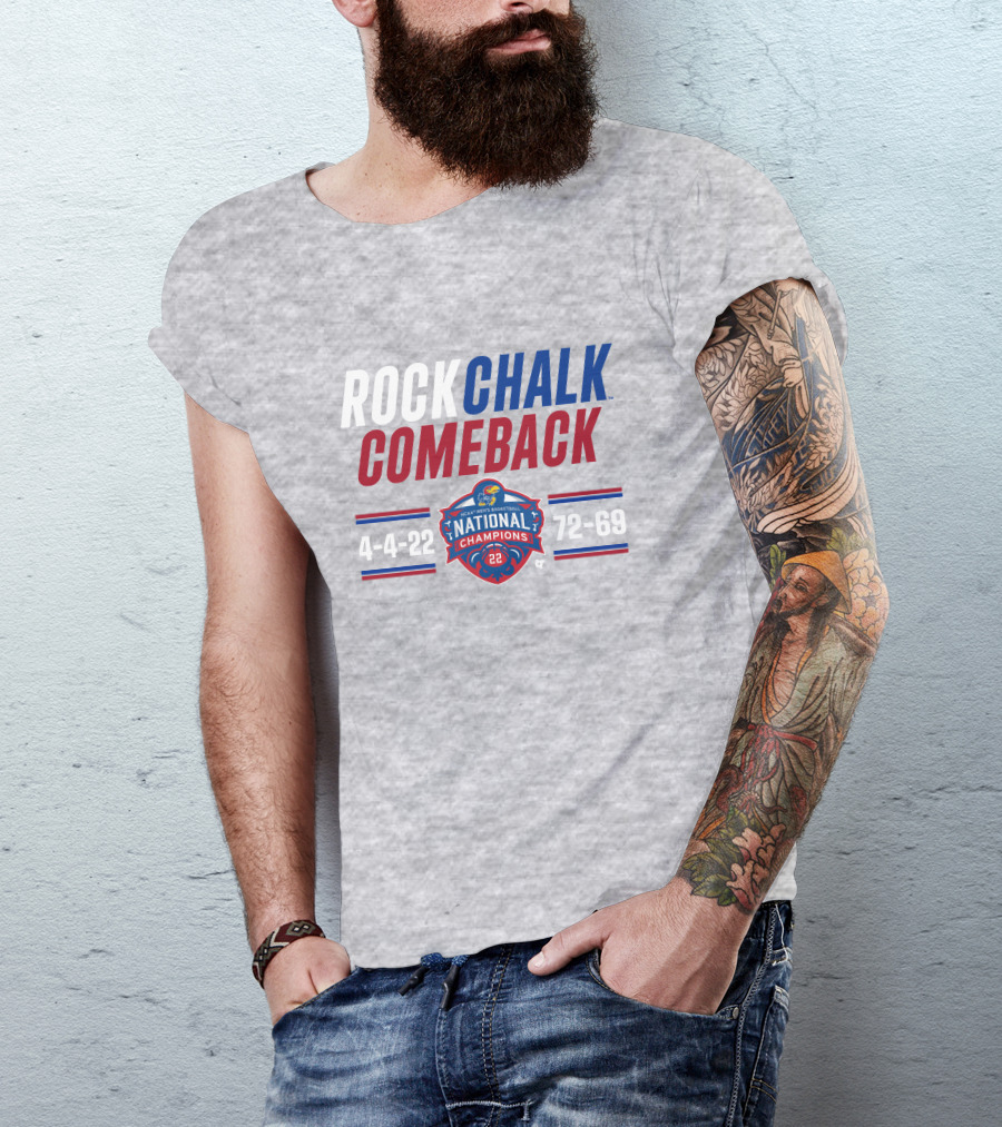 ROCK CHALK COMEBACK NATIONAL CHAMPIONS 4-4-22 72-69 T-Shirt