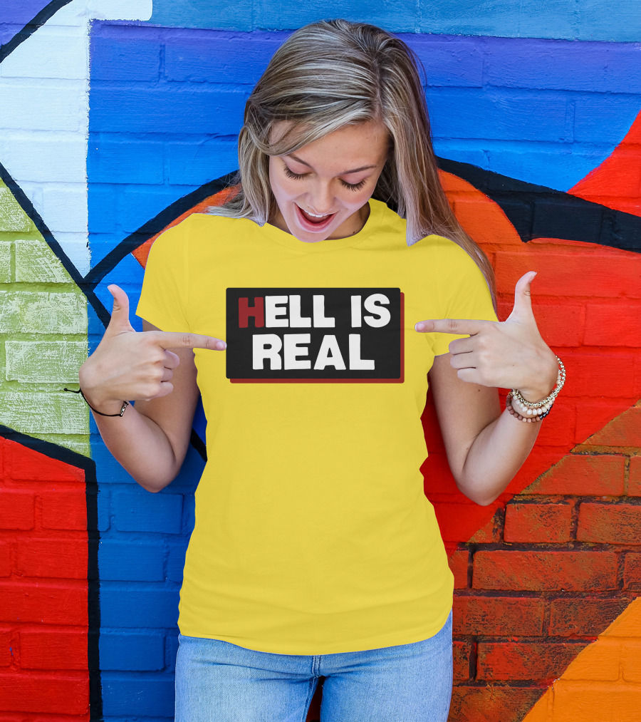Colleen Craig Hell Is Real T-Shirt