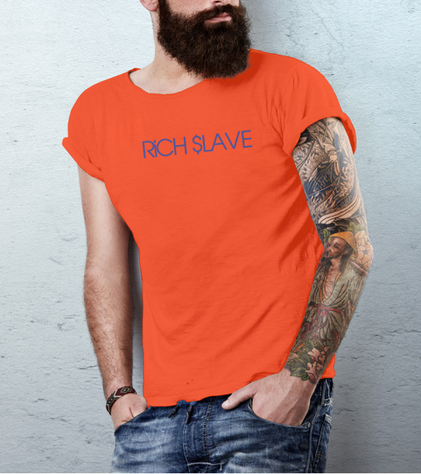 RICH $LAVE T-Shirt