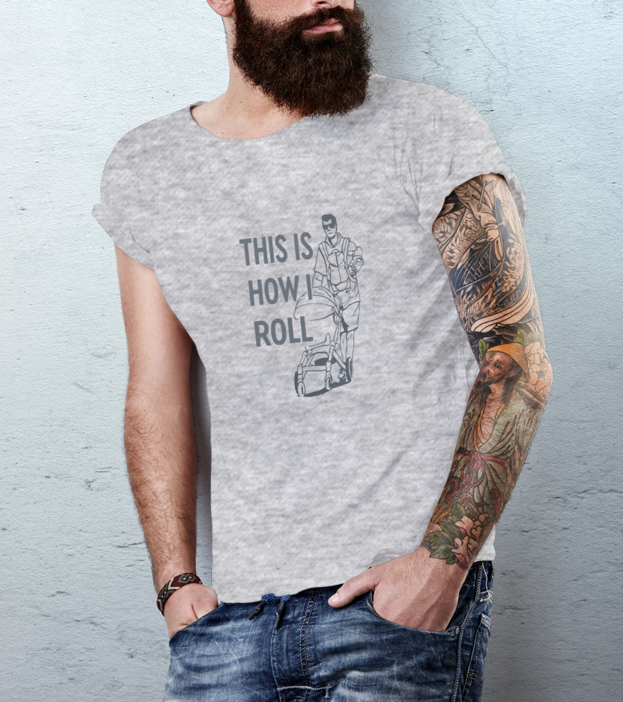 THIS IS HOW I ROLL AARON HOYLAND STROLLER DAD WALKING DRAWING T-Shirt