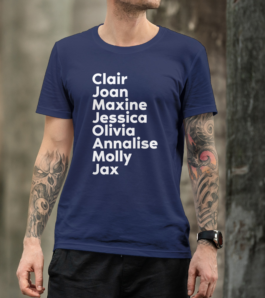 Clair Joan Maxine Jessica Olivia Annalise Molly Jax List T-Shirt