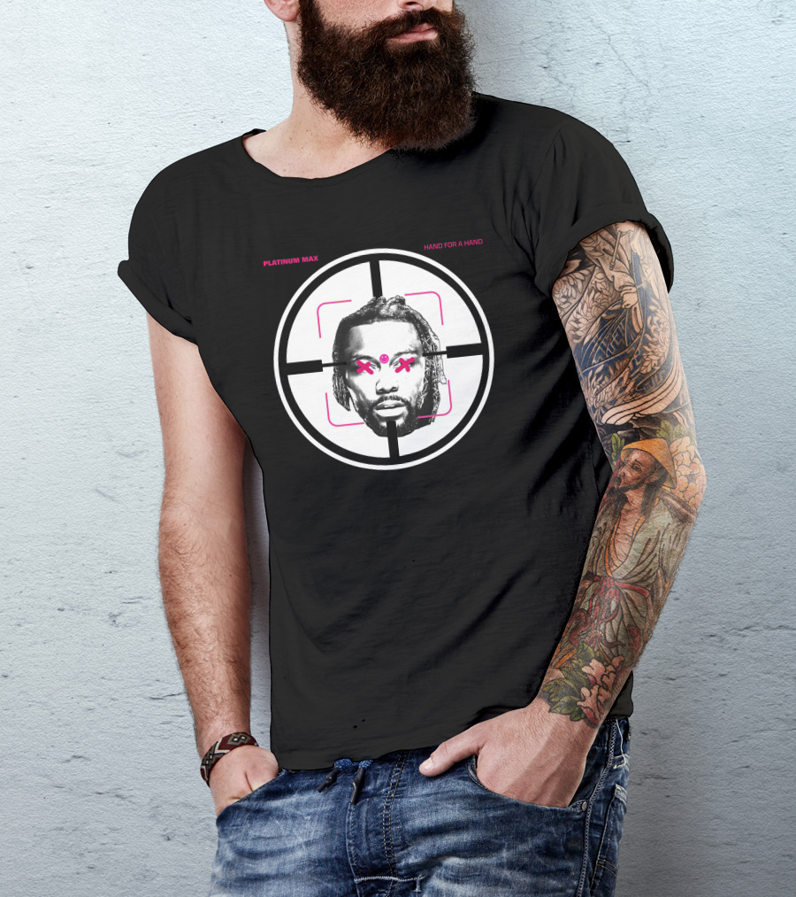 Platinum Max Hand For A Hand Targeted Face T-Shirt