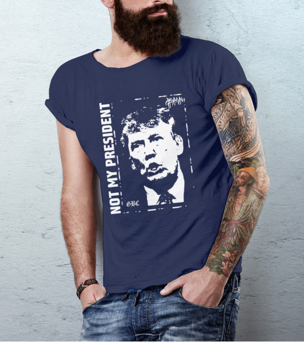 Not My President Donald Trump GBC Iconic Stencil T-Shirt