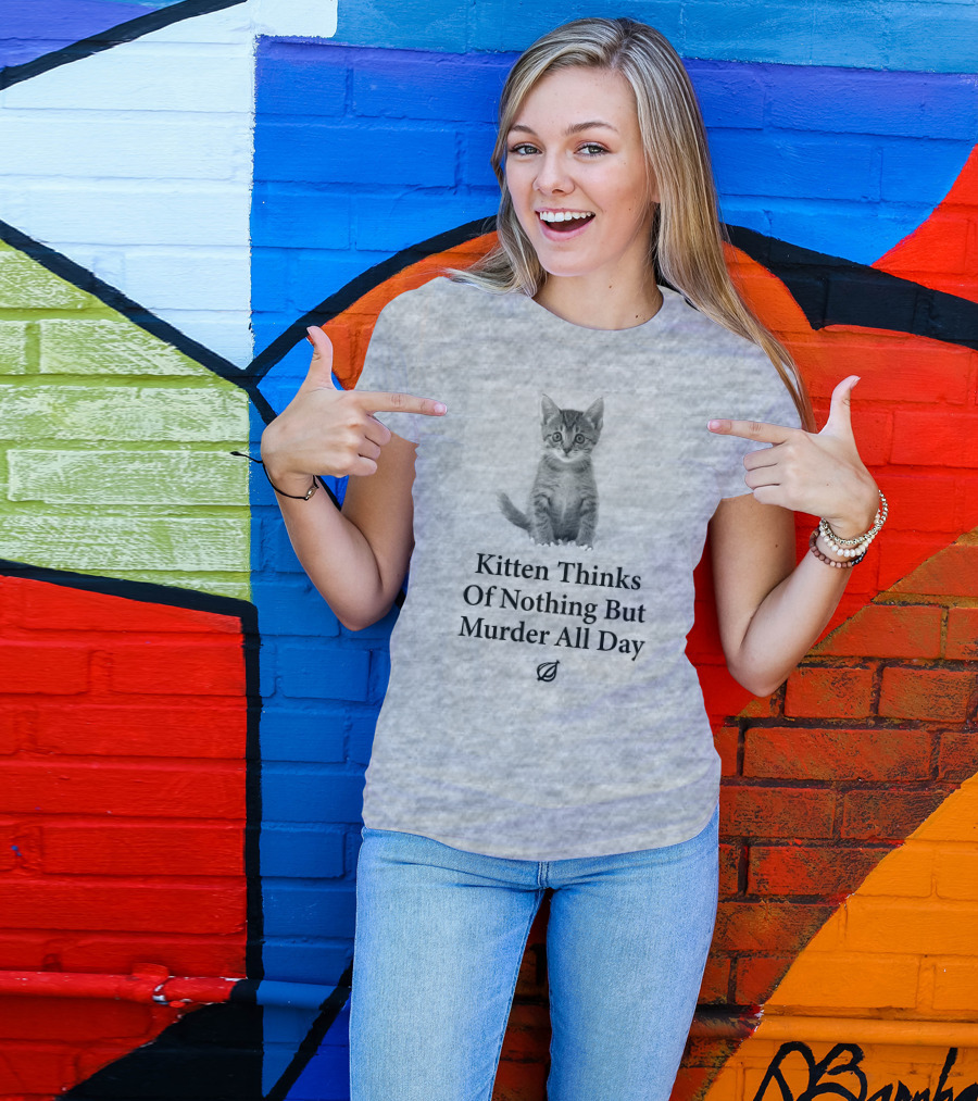 Kitten Thinks Of Nothing But Murder All Day The Onion T-Shirt