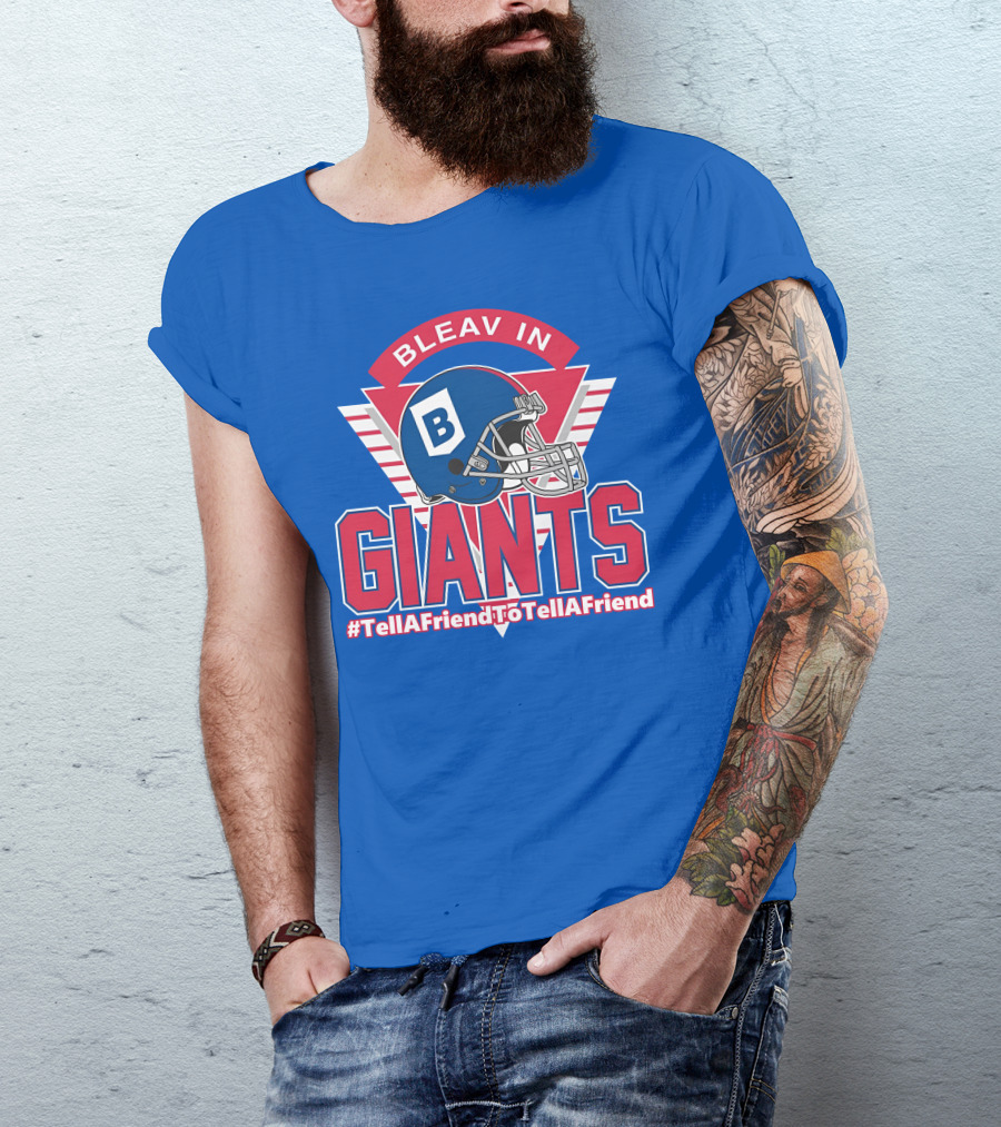 Bleav In Giants #TellAFriendToTellAFriend Football Helmet T-Shirt