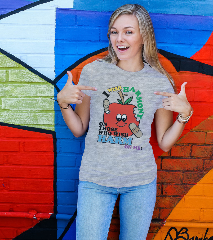 I Wish Harmony On Those Who Wish Harm On Me Apple Bandage Cartoon T-Shirt