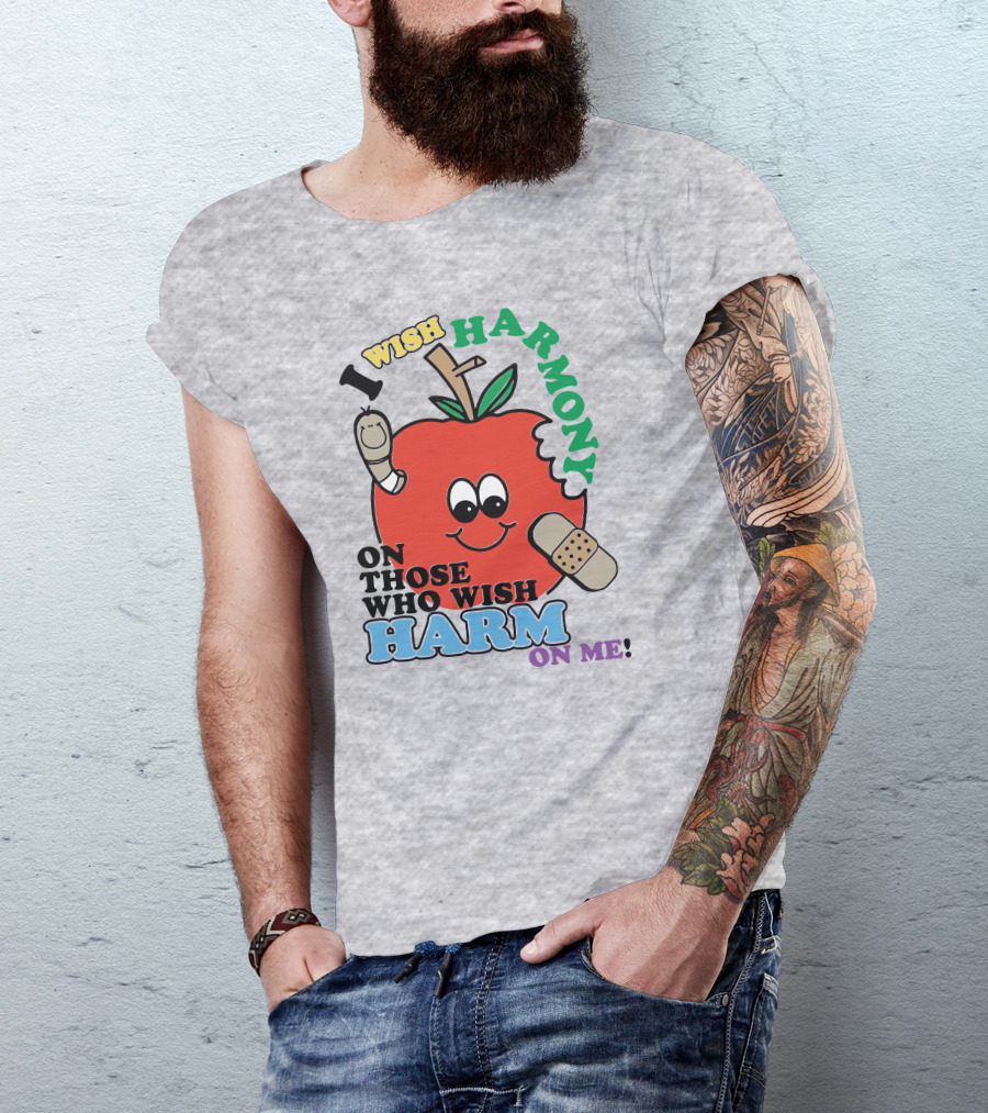 I Wish Harmony On Those Who Wish Harm On Me Apple Bandage Cartoon T-Shirt