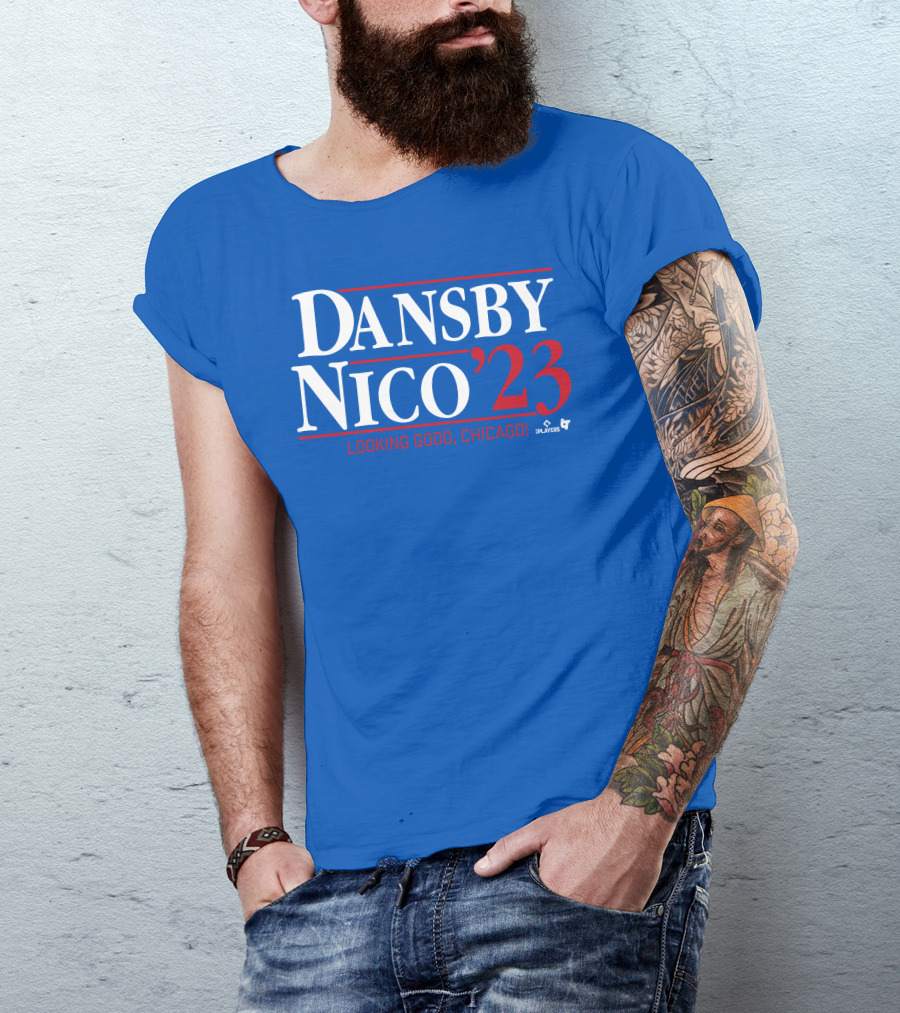 Dansby Nico '23 Looking Good Chicago Players T-Shirt