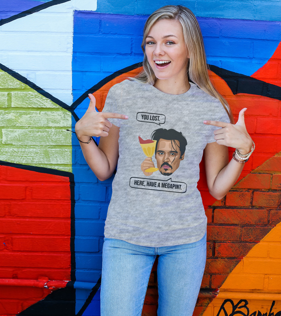 You Lost Here Have A Megapint Johnny Depp Meme T-Shirt