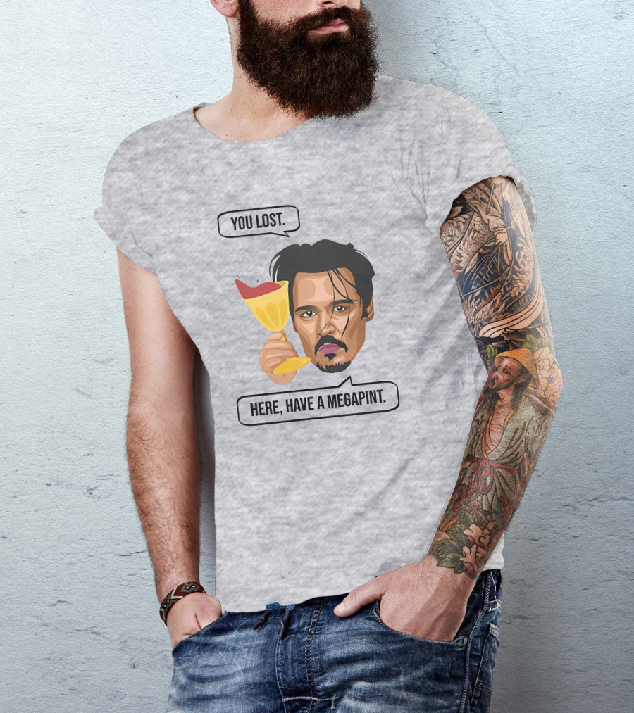 You Lost Here Have A Megapint Johnny Depp Meme T-Shirt