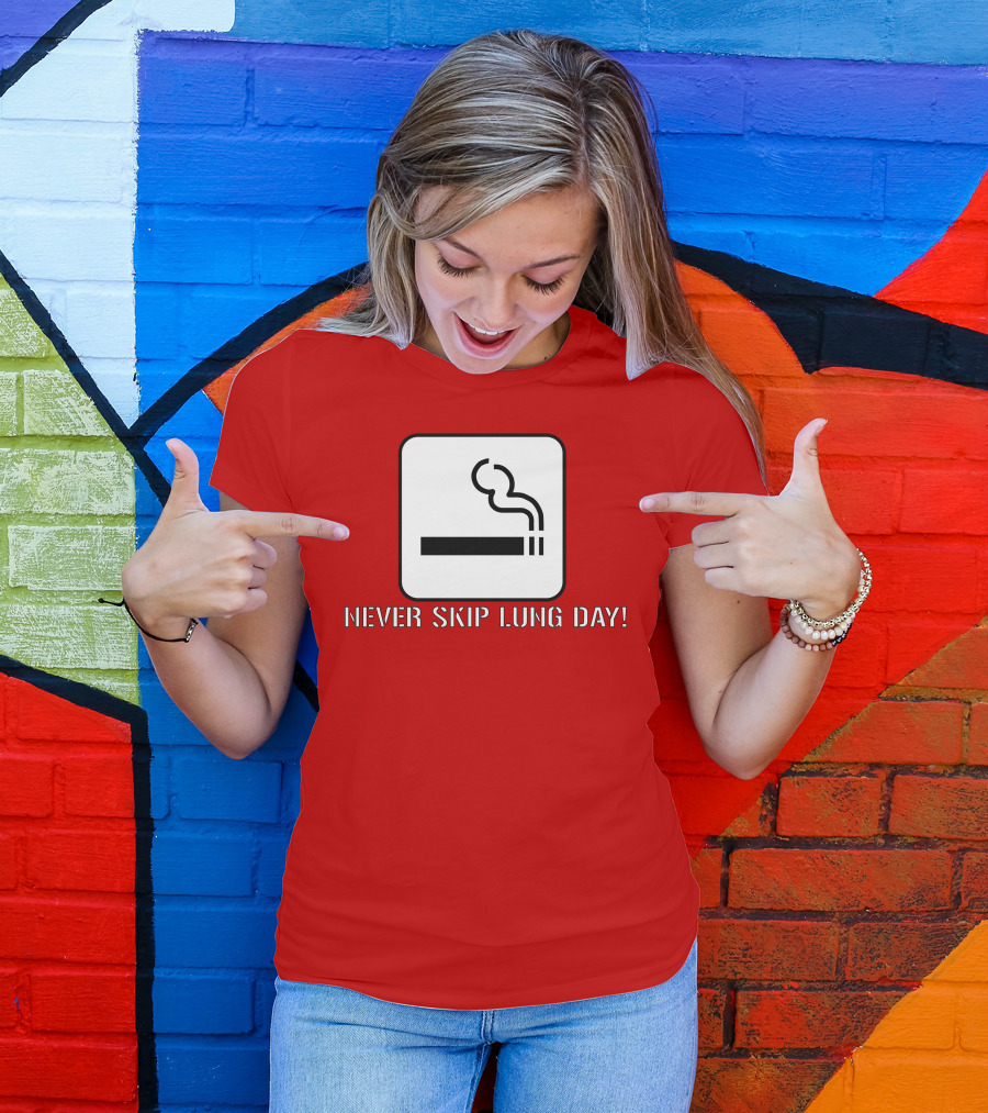 Never Skip Lung Day Smoking Symbol T-Shirt