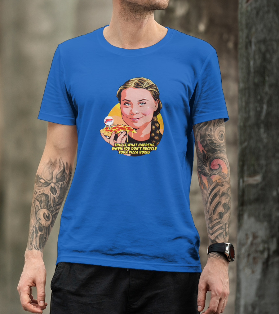 This Is What Happens When You Don't Recycle Your Pizza Boxes Jerry's Pizza T-Shirt