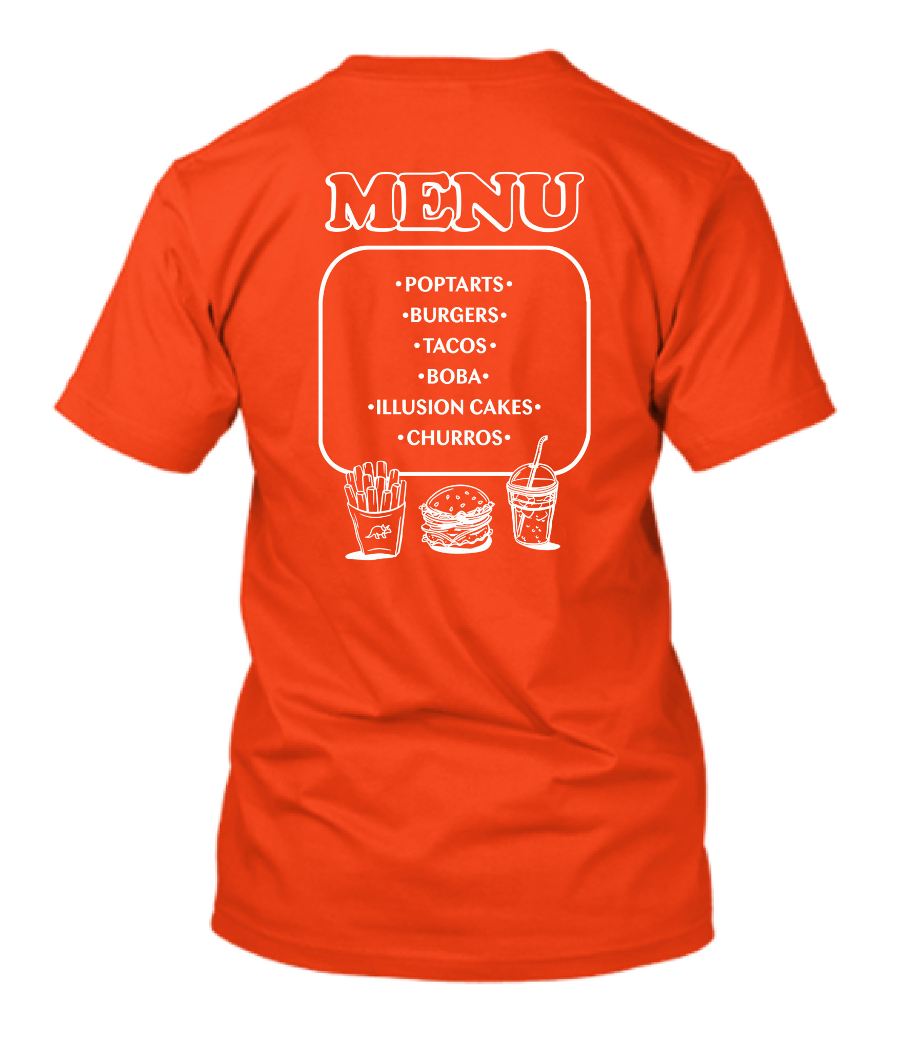 MENU Poptarts Burgers Tacos Boba Illusion Cakes Churros T-Shirt