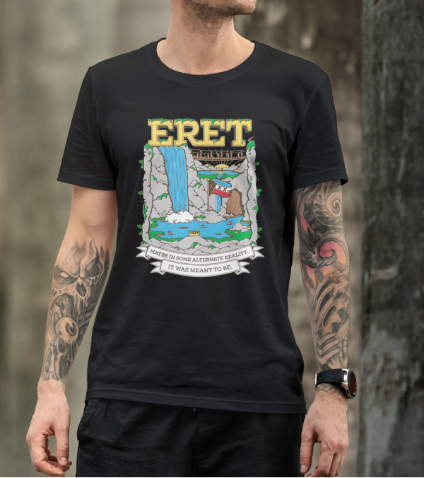 Eret Maybe In Some Alternate Reality It Was Meant To Be Scenic Waterfall And Bridge Fantasy Scene T-Shirt