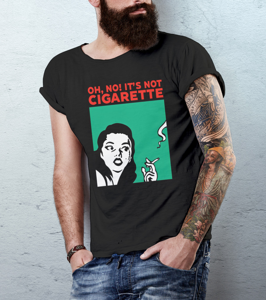 Oh No It’s Not Cigarette Comic Style Woman Holding Smoking Object T-Shirt
