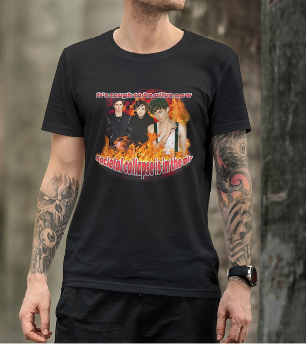 Blveslidepark It's Tough To Be Alive Now Societal Collapse Is In The Air Flames T-Shirt