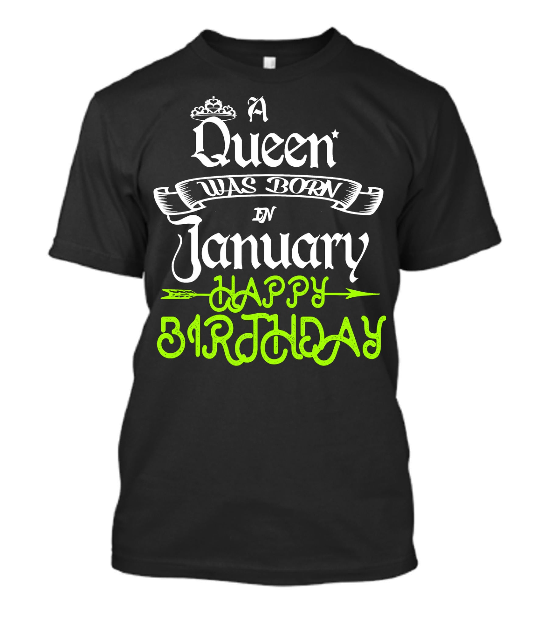 A Queen Was Born In January Happy Birthday T-Shirt