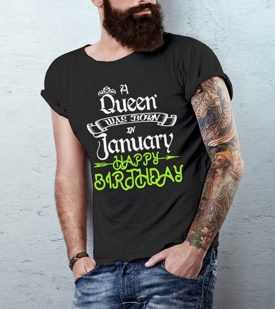 A Queen Was Born In January Happy Birthday T-Shirt