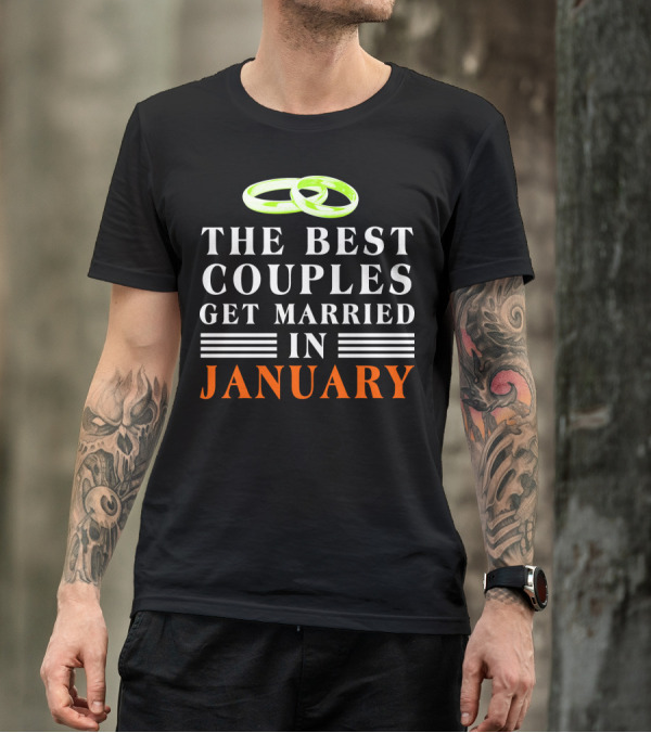 The Best Couples Get Married In January With Rings T-Shirt
