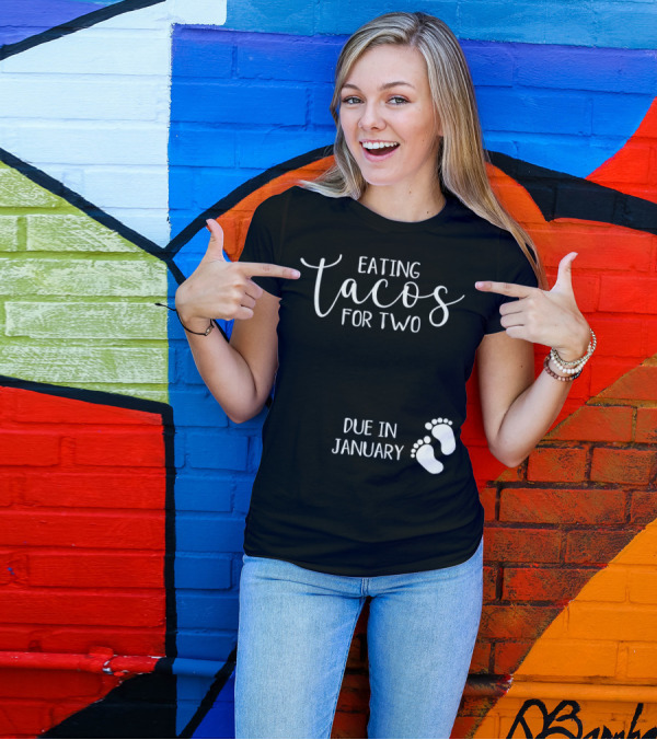 Eating Tacos For Two Due In January With Baby Footprints T-Shirt