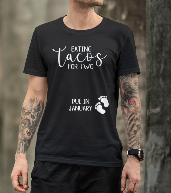 Eating Tacos For Two Due In January With Baby Footprints T-Shirt