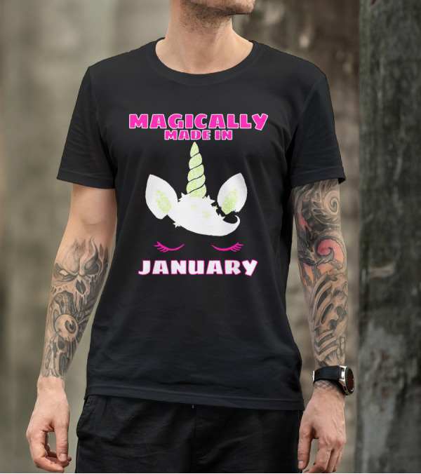 Magically Made In January Funny Unicorn Birthday T-Shirt