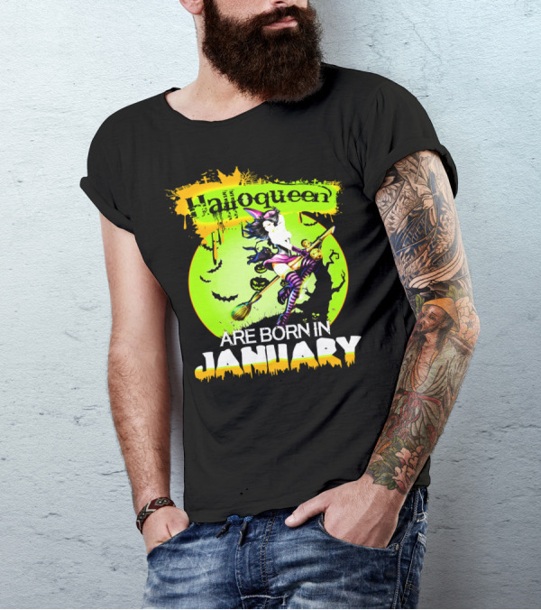 Halloqueen Witch Are Born In January Halloween Birthday T-Shirt