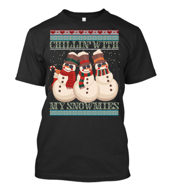 Chillin With My Snowmies Snowmen Trio Winter Holiday T-Shirt