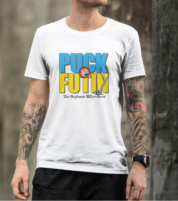 Puck Futin The Stephanie Miller Show Steph Miller Show T-Shirt