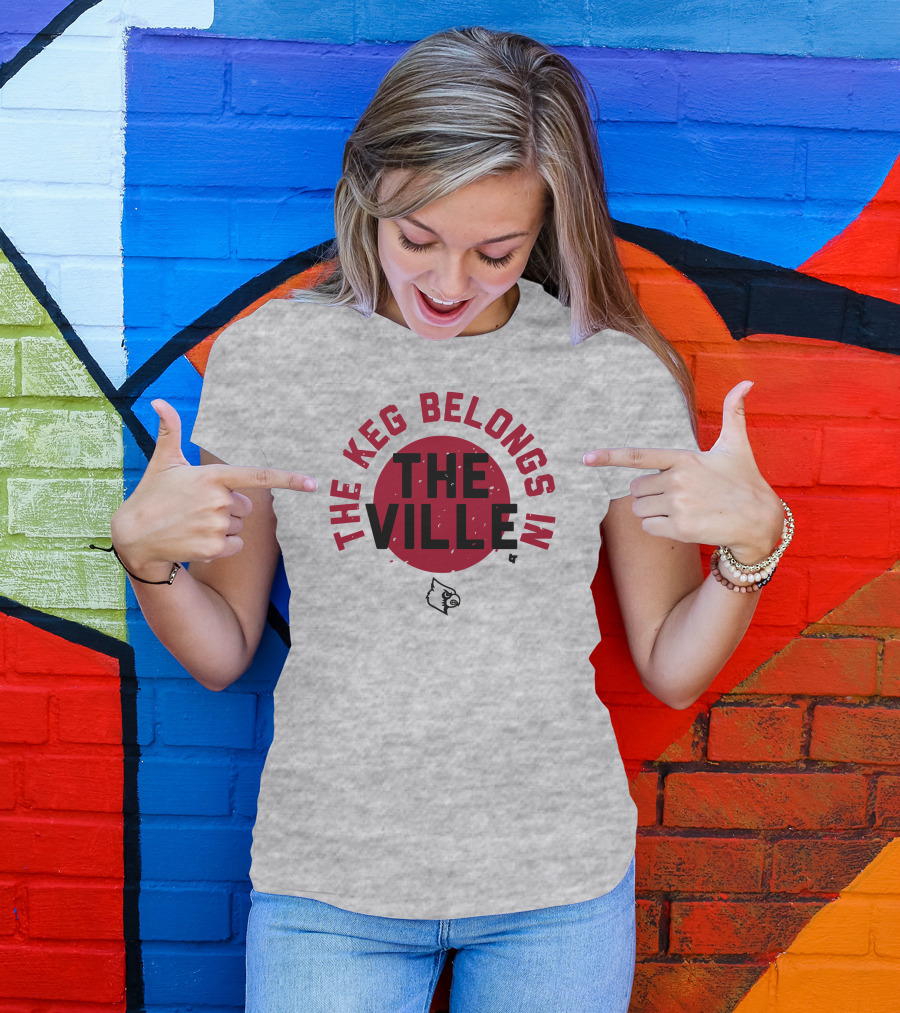The Keg Belongs In The Ville Cardinal T-Shirt