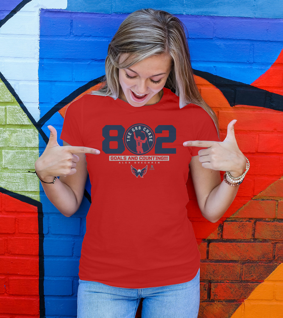 802 The Gr8 Chase Goals And Counting Alex Ovechkin Washington Hockey T-Shirt