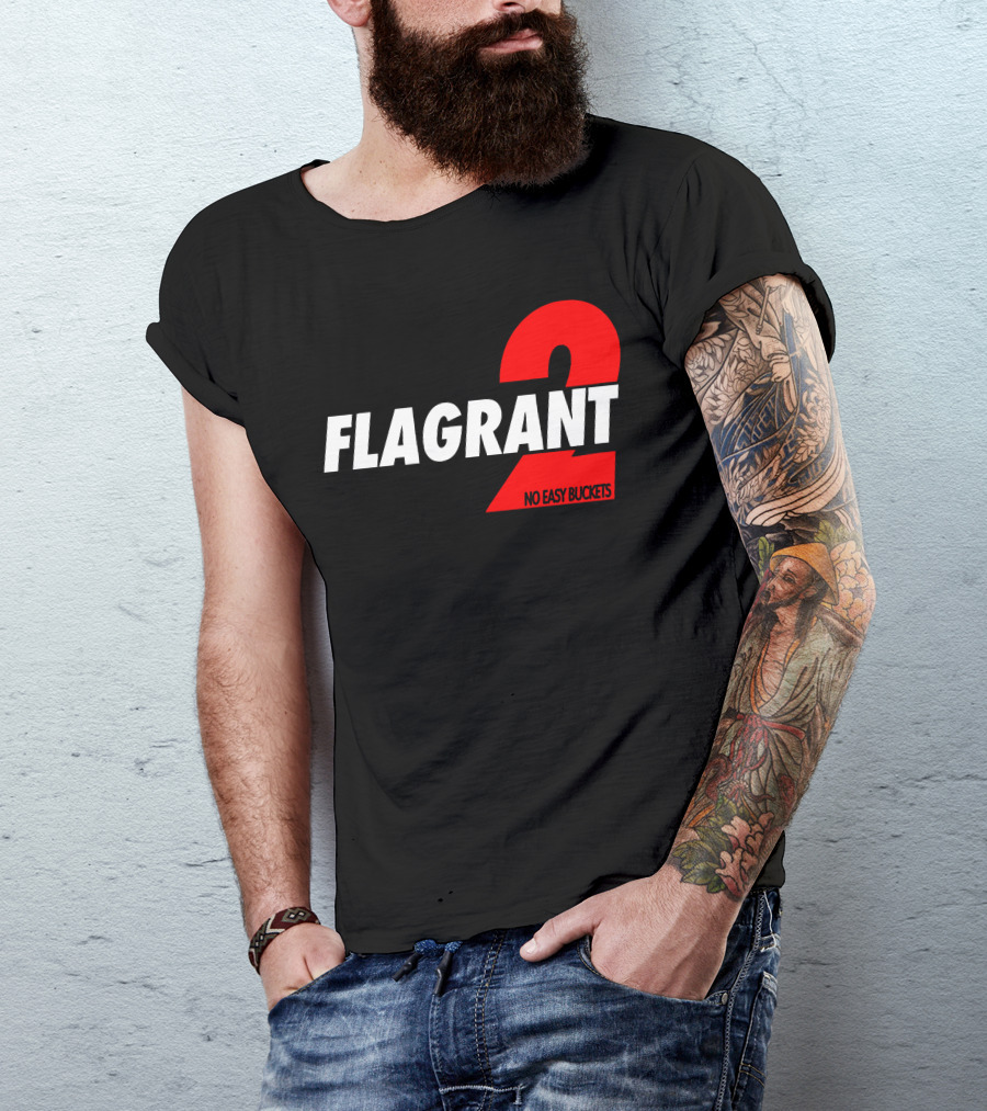FLAGrant 2 No Easy Buckets T-Shirt