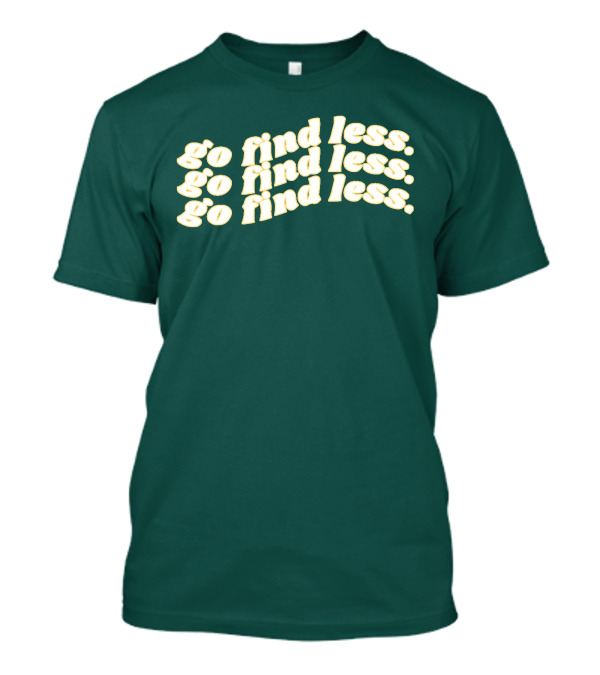 Elyse Myers Go Find Less Repeated Text T-Shirt