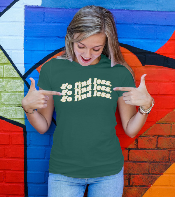 Elyse Myers Go Find Less Repeated Text T-Shirt