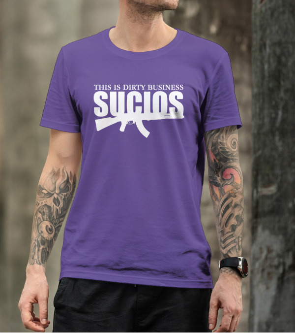 King Lil G Merch Sucios This Is Dirty Business T-Shirt