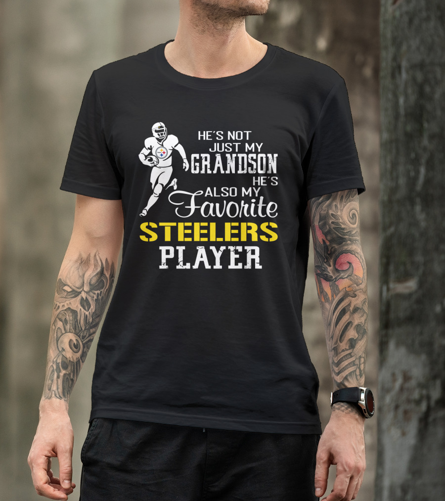 He's Not Just My Grandson He's Also My Favorite Steelers Player T-Shirt
