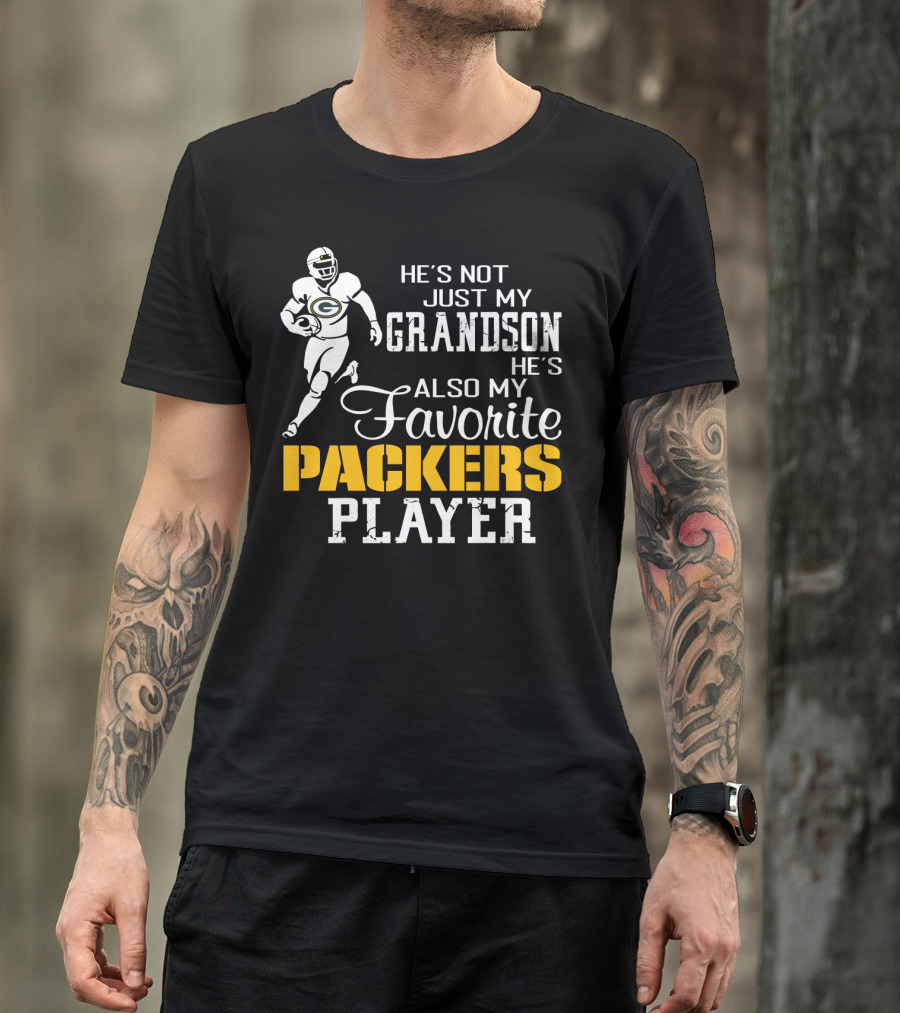 He's Not Just My Grandson He's Also My Favorite Packers Player T-Shirt