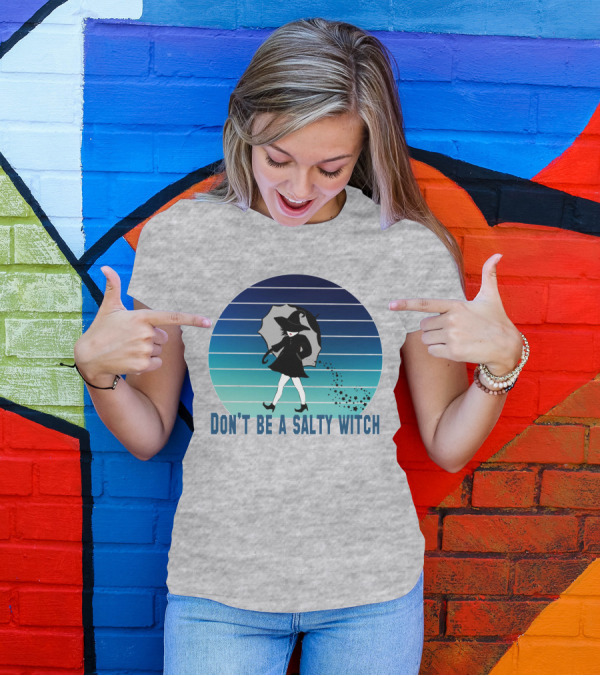 DON'T BE A SALTY WITCH Umbrella Magic Walking T-Shirt