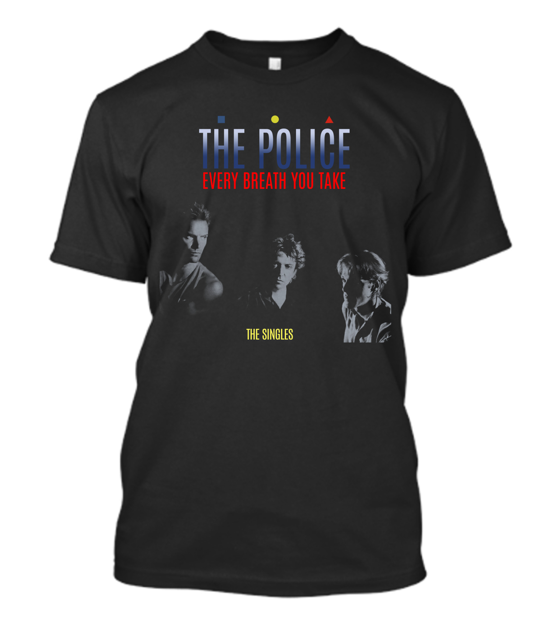 THE POLICE EVERY BREATH YOU TAKE THE SINGLES T-Shirt