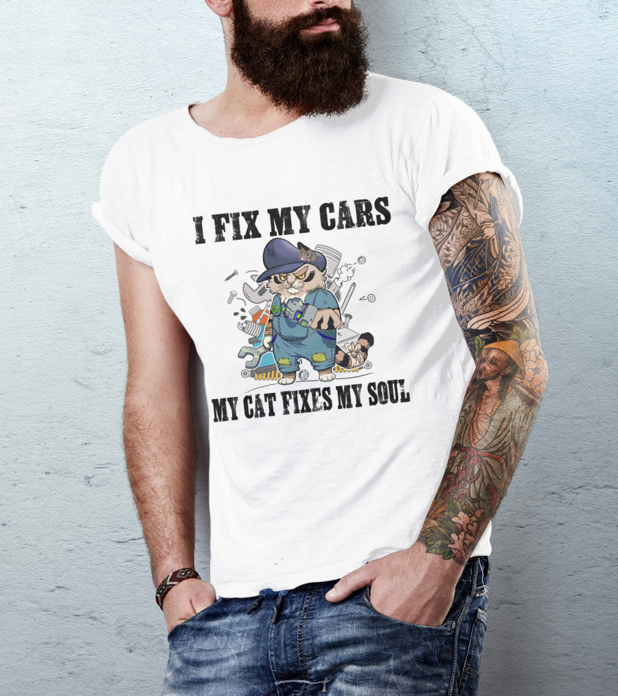 I Fix My Cars My Cat Fixes My Soul Mechanic Cat With Tools T-Shirt