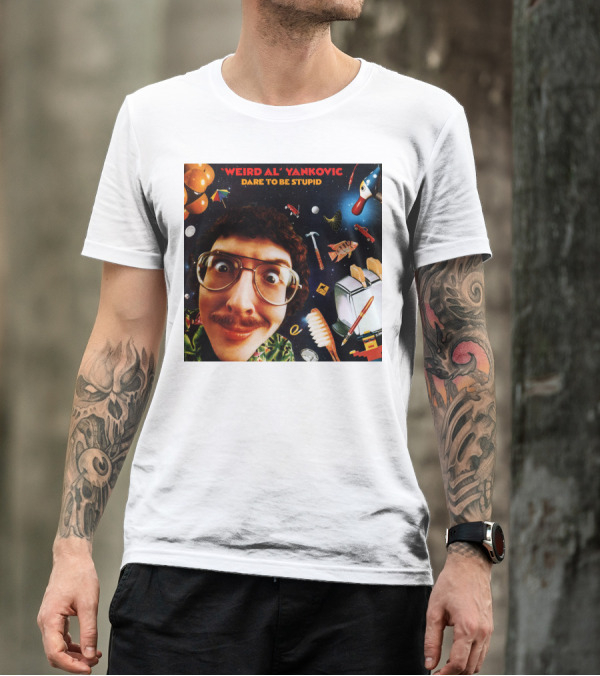 WEIRD AL YANKOVIC DARE TO BE STUPID T-Shirt