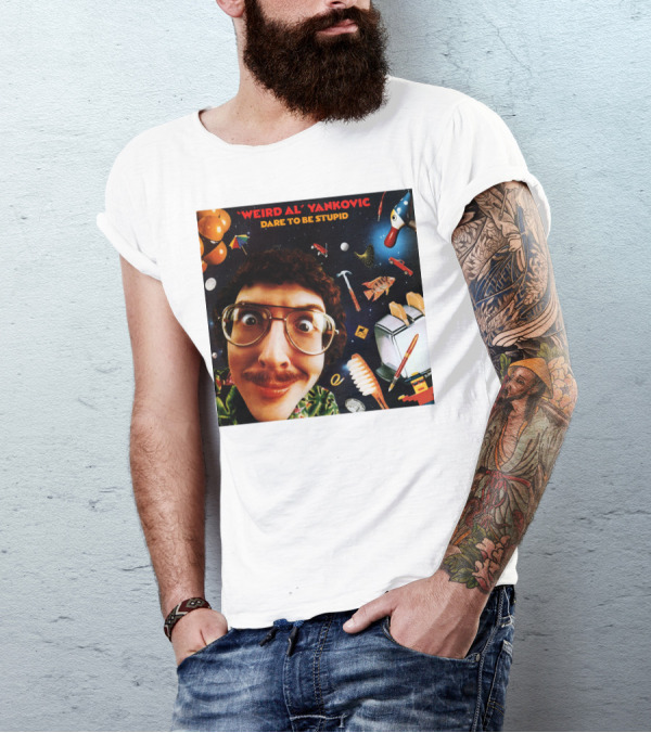 WEIRD AL YANKOVIC DARE TO BE STUPID T-Shirt