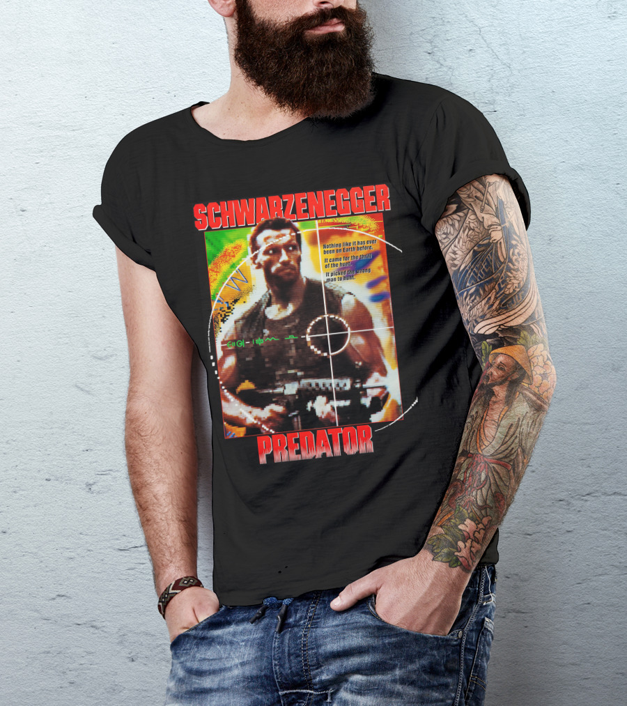 SCHWARZENEGGER Predator Nothing Like It Has Ever Been On Earth Before T-Shirt