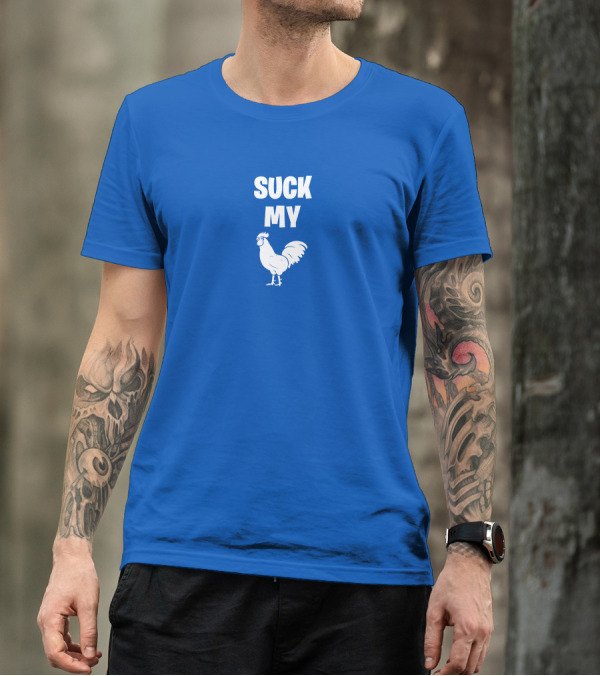 Suck My Chicken Rooster T-Shirt