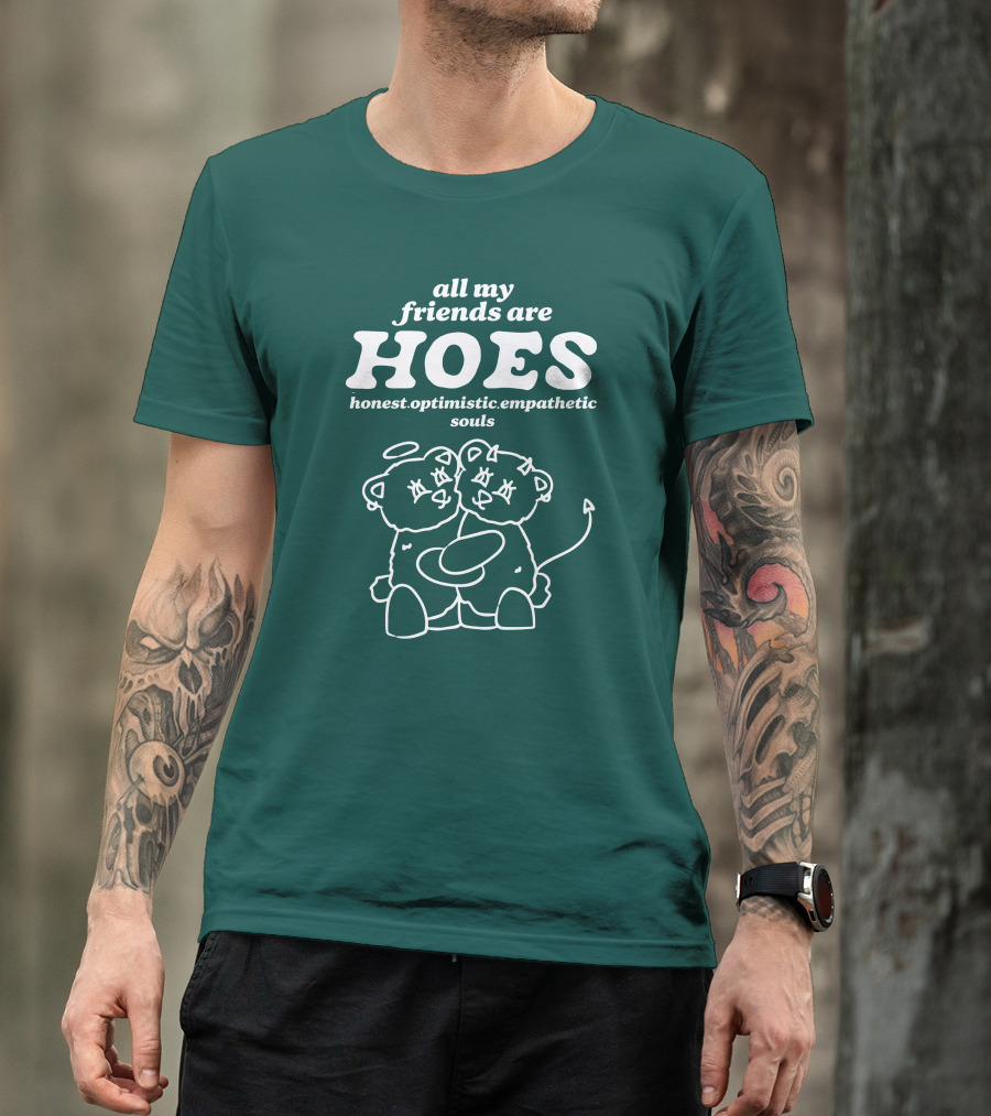 All My Friends Are HOES Honest Optimistic Empathetic Souls Cute Bear Duo T-Shirt