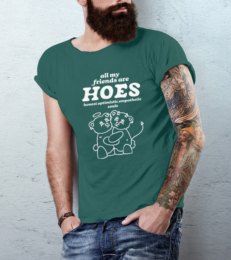 All My Friends Are HOES Honest Optimistic Empathetic Souls Cute Bear Duo T-Shirt