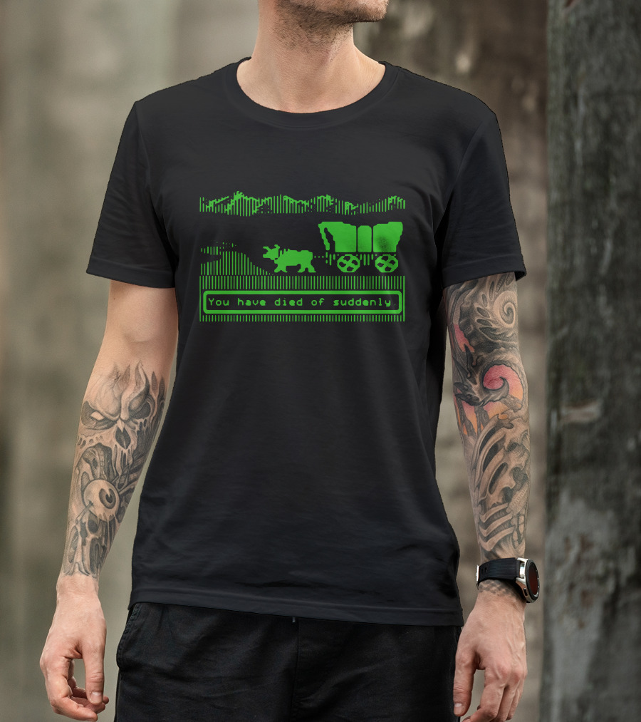 You Have Died Of Suddenly Retro Oregon Trail Pixel T-Shirt
